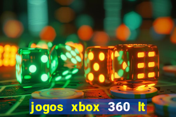 jogos xbox 360 lt 3.0 download